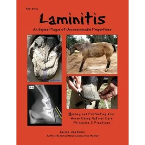 Laminitis: An Equine Plague of Unconscionable Proportions | Jaime Jackson (ISBN: 9780984839933)