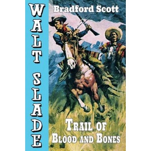 Trail of Blood and Bones (ISBN: 9781479436156)