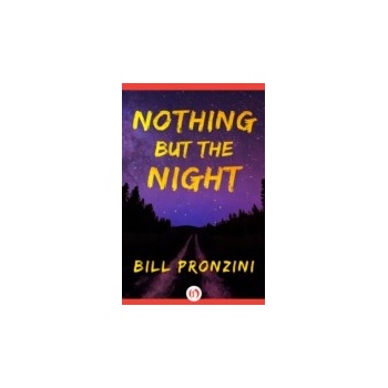 Nothing but the Night - Pronzini Bill