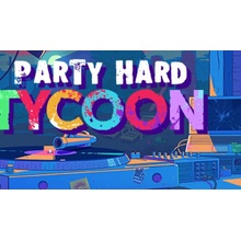 Party Hard Tycoon