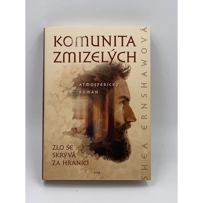 Komunita zmizelých - Zlo se skrývá za hranicí - Shea Ernshawová
