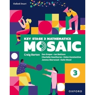 Oxford Smart Mosaic: Student Book 3 - Bettison, Ian a Wood, Katie a Sherwood, Jemma a Draper, Dan a Hawthorne, Charlotte a Konstantine, Helen