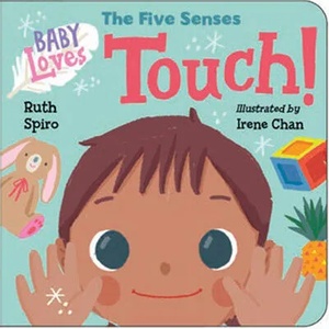 Baby Loves the Five Senses: Touch! | Irene Chan (ISBN: 9781623541552)