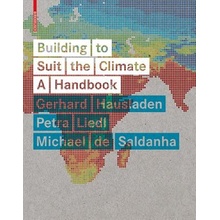 Building to Suit the Climate - Gerhard Hausladen, Petra Liedl
