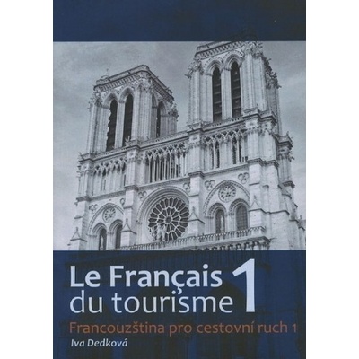 La Francais du tourisme 1 Francouzština pro cestovní ruch