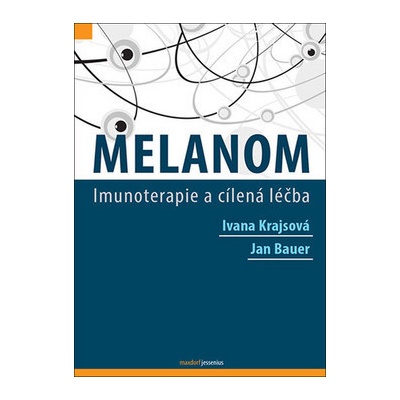 Melanom, Imunoterapie a cílená léčba - Krajsová Ivana, Bauer Jan