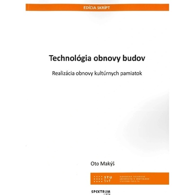 Technológia obnovy budov - Oto Makýš
