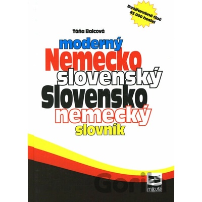 Moderný Nemecko slovenský Slovensko nemecký slovník - Táňa Balcová