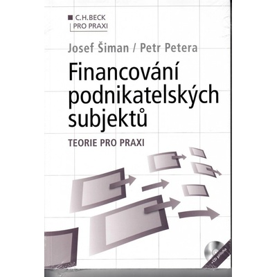 Financování podnikatelských subjektů - Josef Šiman, Petr Petera