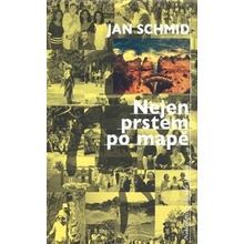 Nejen prstem po mapě - Jan Schmid