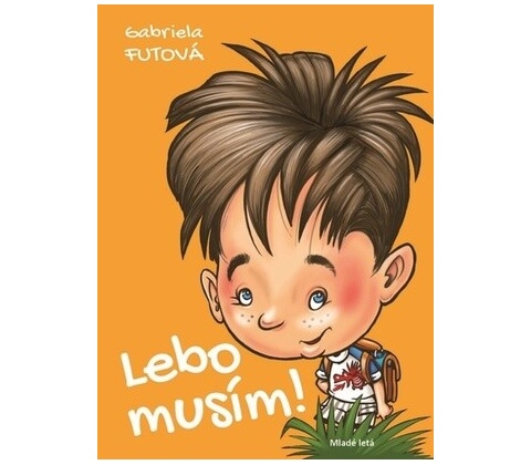 Lebo musím!