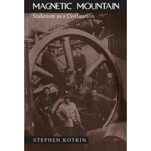 Magnetic Mountain | Stephen Kotkin (1997)
