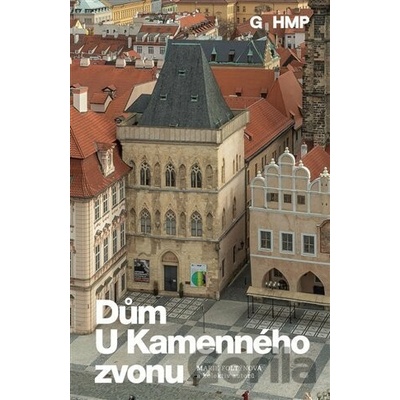 Dům U Kamenného zvonu - Marie Foltýnová, Petr Skalický, Tadeáš Kadlec, Vladimír Plichta