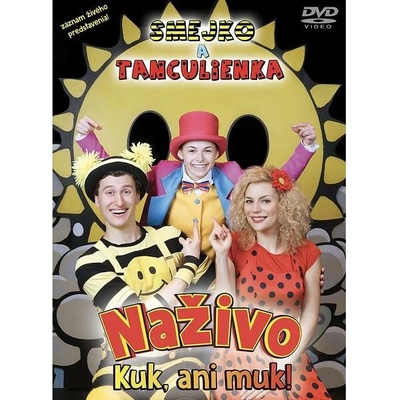 Smejko a Tanculienka: Kuk, ani muk! Naživo DVD