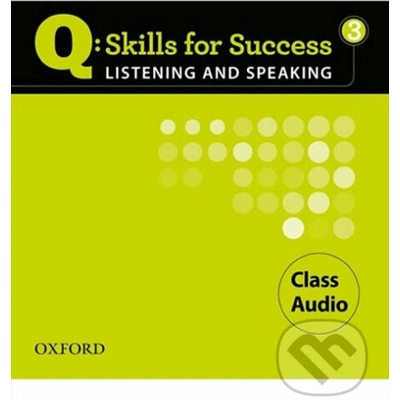 Q: SKILLS FOR SUCCESS 3 LISTENING & SPEAKING CLASS AUDIO CD
