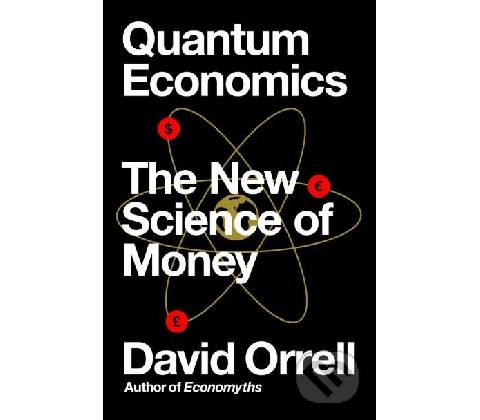 Quantum Economics - David Orrell
