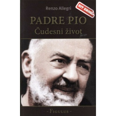 Padre Pio čudesni život