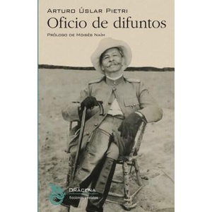 Oficio de difuntos | Arturo Uslar Pietri, Moises Nain (2018)