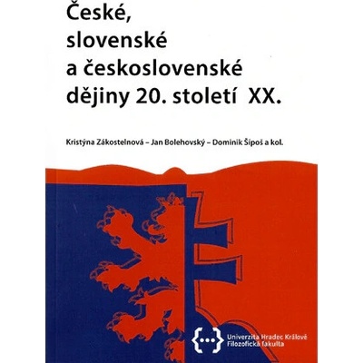 České, slovenské a československé dějiny 20. století XX.