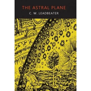 Astral Plane | C W Leadbeater (2014)