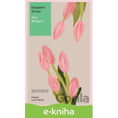 Lucy Bartonová: Ach, William! - Elizabeth Strout