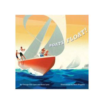 Image 1 of Boats Float! | George Ella Lyon