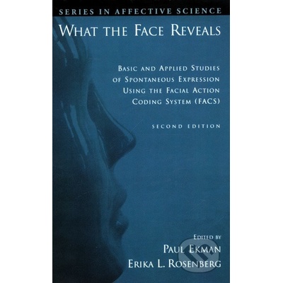 What the Face Reveals - Paul Ekman, Erika L. Rosenberg