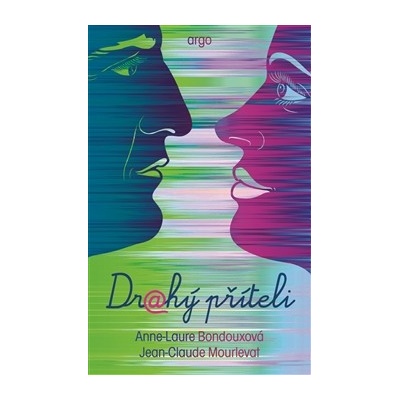 Drahý příteli - Bondouxová Anne-Laure, Mourlevat Jean-Claude