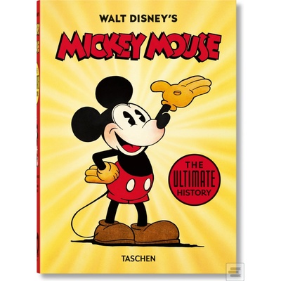 Walt Disneys Mickey Mouse. The Ultimate History – 40th Anniversary Edition - David Gerstein, J.?B. Kaufman, Bob Iger, Daniel Kothenschulte, TASCHEN