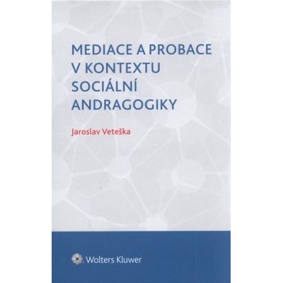 Mediace a probace v kontextu sociální andragogiky