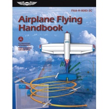 Airplane Flying Handbook: Faa-H-8083-3c