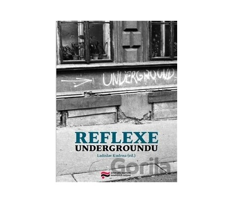 ​Reflexe undergroundu - Kudrna Ladislav
