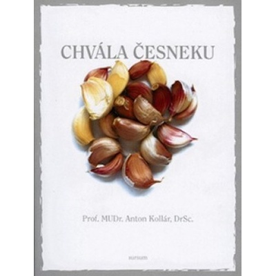 Chvála česneku - Anton Kollár