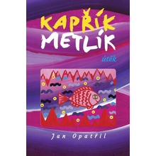 Kapřík Metlík útěk - Jan Opatřil