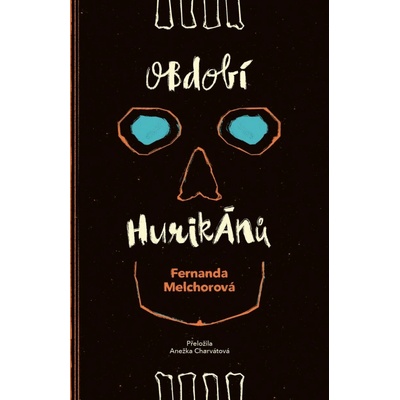 Období hurikánů - Fernanda Melchorová