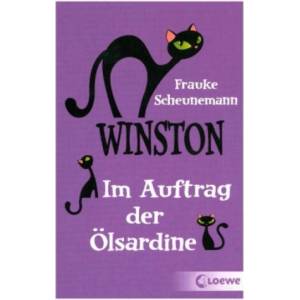 Winston (Band 4) - Im Auftrag der Ölsardine | Frauke Scheunemann (ISBN: 9783743205307)