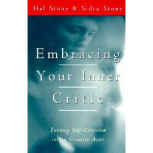 Embracing Your Inner Critic | Hal Stone (ISBN: 9780062507570)