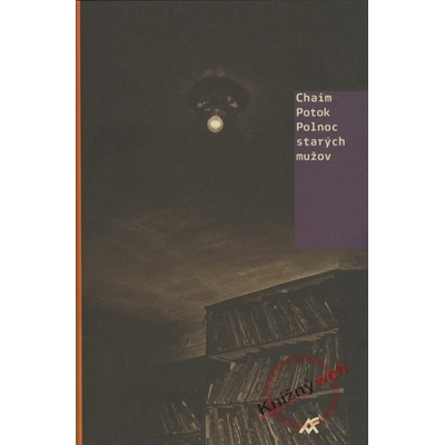 Polnoc starých mužov - Chaim Potok