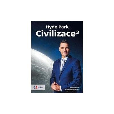 Hyde Park Civilizace 3 - Daniel Stach, Gabriela Cihlářová