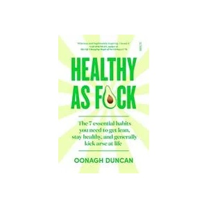 Healthy As F*ck | Oonagh Duncan (ISBN: 9781912854844)