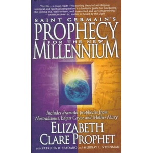Saint Germain's Prophecy for the New Millennium | Elizabeth Clare Prophet (1999)