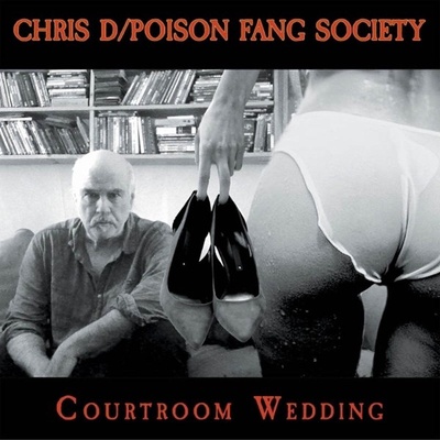 Chris D Chris D. & Poison Fang Society - Courtroom Wedding (LP) (0769152434193)