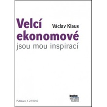 Velcí ekonomové jsou mou inspirací