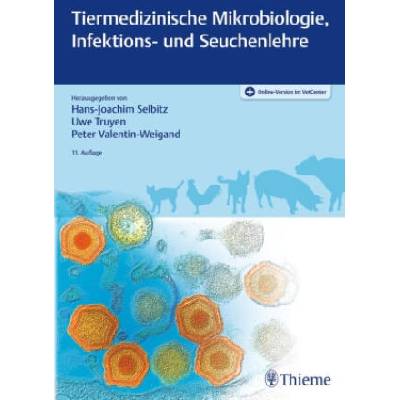 Tiermedizinische Mikrobiologie, Infektions- und Seuchenlehre | Hans-Joachim Selbitz, Peter Valentin-Weigand, Uwe Truyen