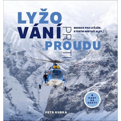 Lyžování proti proudu - Petr Kubka