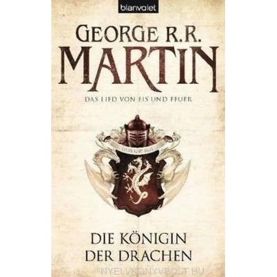 Das Lied von Eis und Feuer - Die Königin der Drachen | George R. R. Martin, Andreas Helweg, Sigrun Zühlke, Thomas Gießl