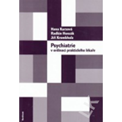 Psychiatrie v ordinaci praktického lékaře - Kurzová, Honzák