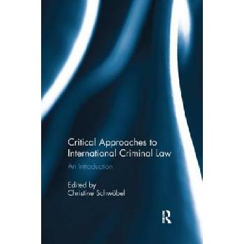 Critical Approaches to International Criminal Law | Christine Schwöbel