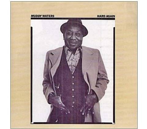 Muddy Waters - Hard Again CD