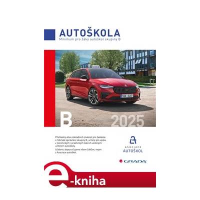 Minimum pro žáky autoškol skupiny B 2025. Autoškola - Václav Minář e-kniha
